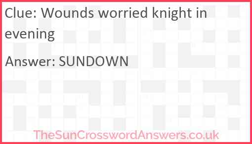 Wounds worried knight in evening Answer