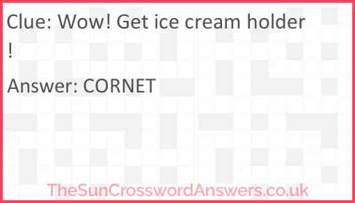 Wow! Get ice-cream holder! Answer