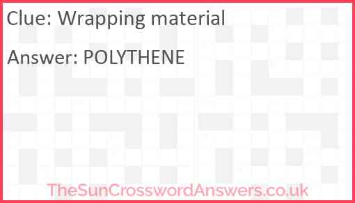 Wrapping material crossword clue TheSunCrosswordAnswers co uk Wrapping material crossword clue TheSunCrosswordAnswers co uk