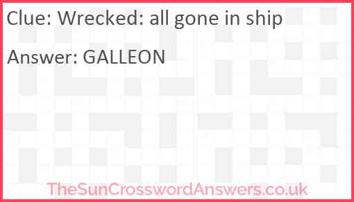 Wrecked: all gone in ship Answer
