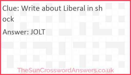 Write about Liberal in shock Answer