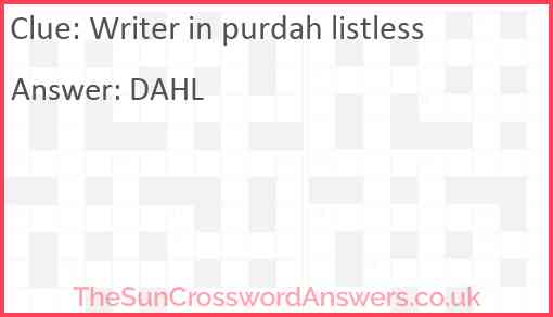 Writer in purdah listless Answer