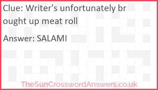 Writer's unfortunately brought up meat roll Answer