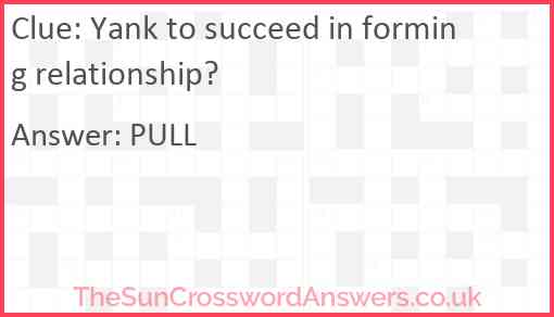 Yank to succeed in forming relationship? Answer