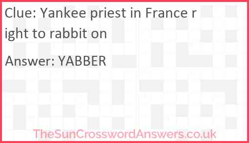 Yankee priest in France right to rabbit on Answer