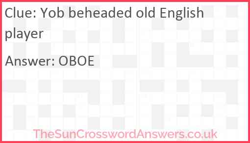 Yob beheaded old English player Answer