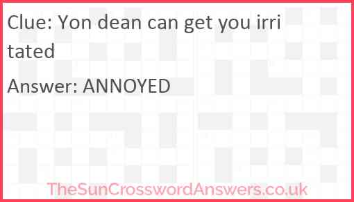 Yon dean can get you irritated Answer