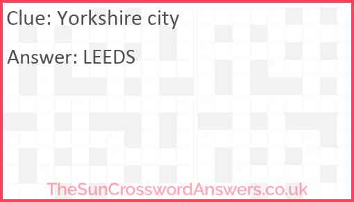 Yorkshire city Answer