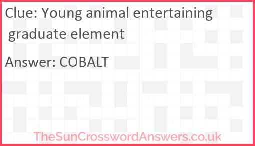 Young animal entertaining graduate element Answer