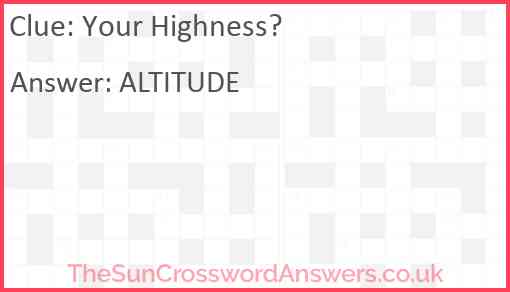 Your Highness? Answer