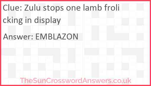 Zulu stops one lamb frolicking in display Answer